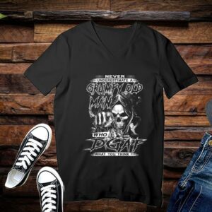 Never Underestimate A Grumpy Old Man Who Dgaf What You Think Shirt 3