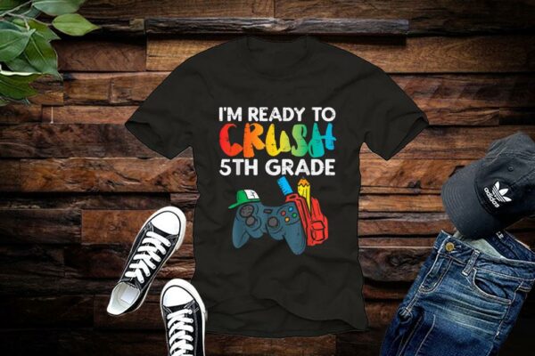 Ready To Crush 5th Grade Fifth Video Gamer Back School Boys Shirt Premium
