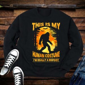 This Is My Human Costume I'm Really A Bigfoot Shirt 1