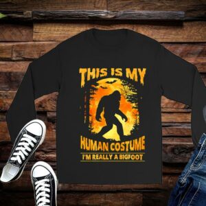 This Is My Human Costume I'm Really A Bigfoot Shirt 2