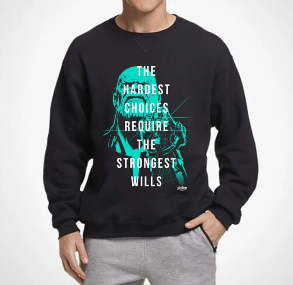 Marvel Avengers Infinity War Shirt, The Hardest Choices Require The Strongest Wills Shirt, Thanos Shirt