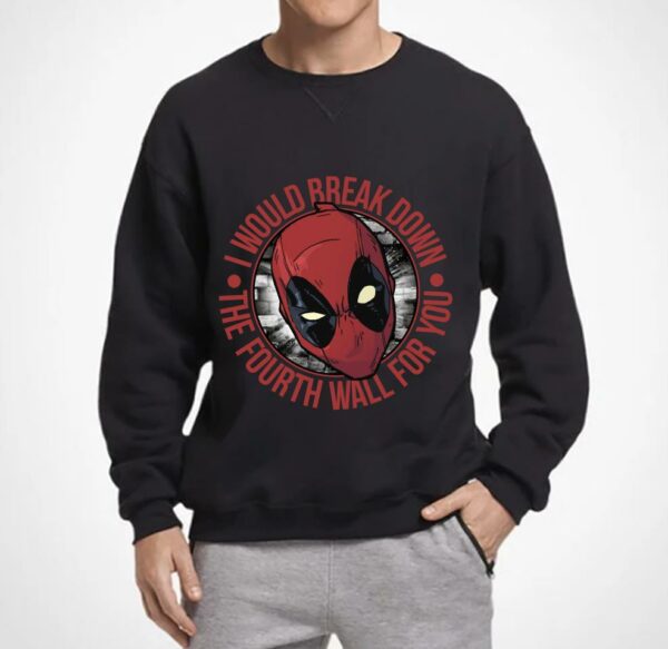 Marvel Deadpool I Would Break Down The Fourth Wall For You Shirt, Marvel Deadpool Shirt, Deadpool Shirt