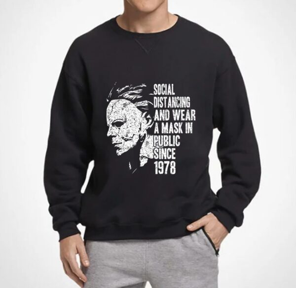 Michael Myers Shirt, Michael Myers Social Distancing And Wear A Mask In Public Since 1978 Shirt, Michael Myers Shirt