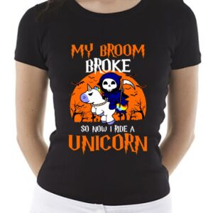 My Broom Broke So Now I Ride A Unicorn Witch Halloween Shirt, Unisex Shirt 3