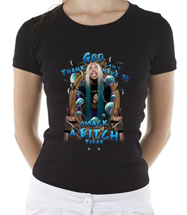 Rico Nasty Shirt, Thank God I Ain't Have To Smack A Bitch Today Shirt, Rico Nasty Shirt