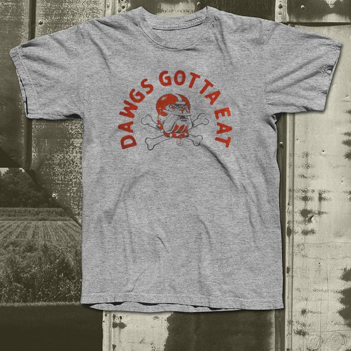 Cleveland Dawgs Gotta Eat shirt
