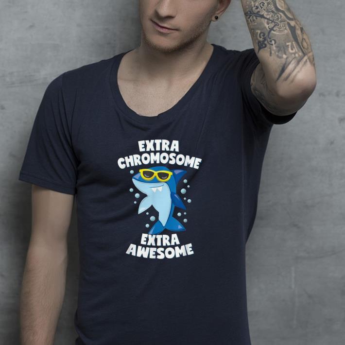 Down Syndrome Awareness Extra Awesome Shark shirt