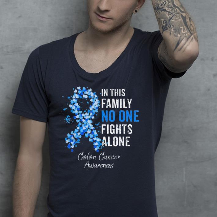 In This Family No One Fights Alone Colon Cancer Awareness shirt 9 In This Family No One Fights Alone Colon Cancer Awareness shirt