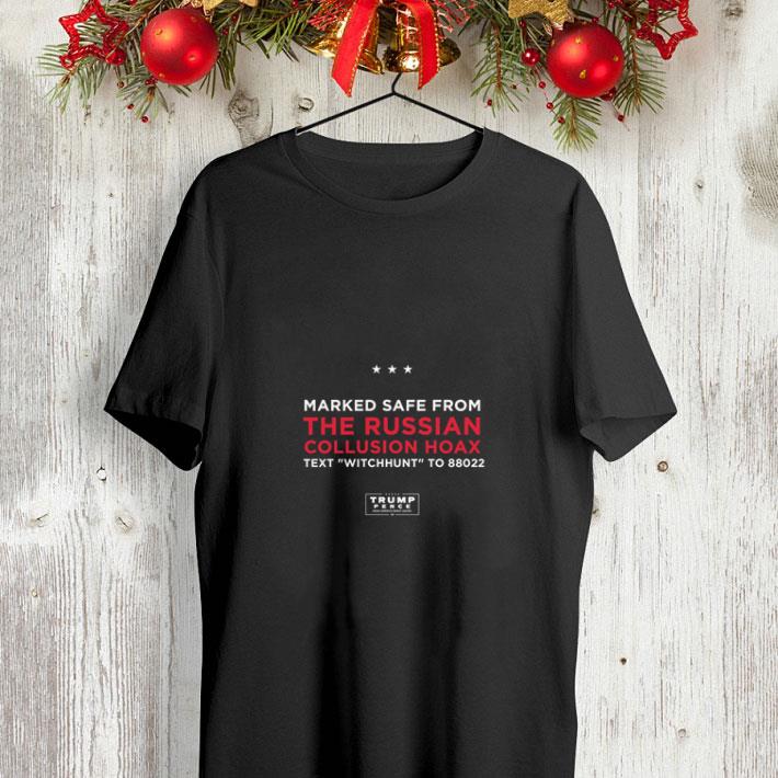 Marked Safe From The Russian Collusion Hoax text witchhunt shirt