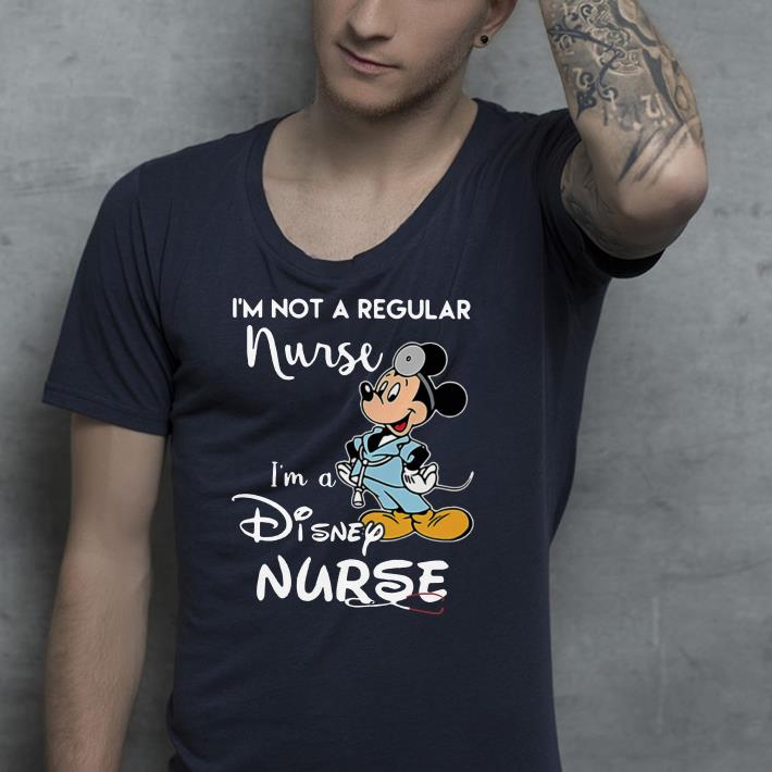 Mickey I’m not a regular nurse I’m a Disney nurse shirt 9 Mickey I’m not a regular nurse I’m a Disney nurse shirt