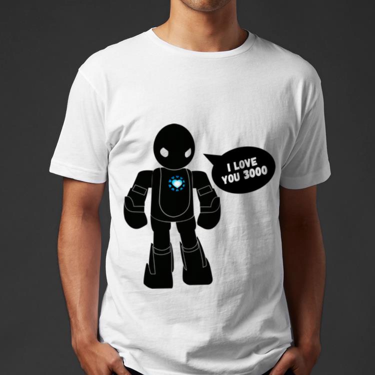 Father day I Love You 3000 Scifi Robot shirt