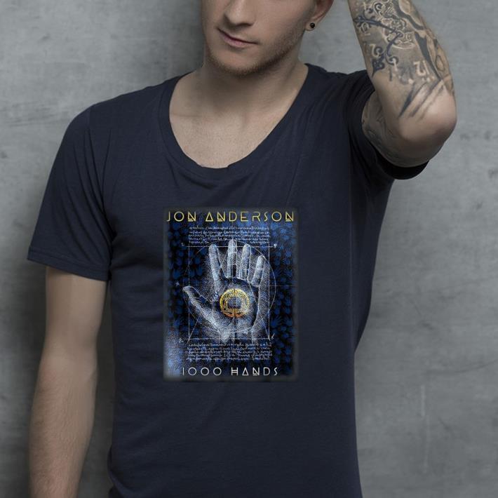 Jon Anderson 1000 Handss shirt 9 Jon Anderson 1000 Handss shirt