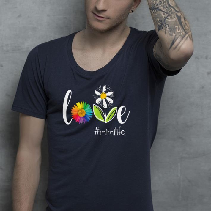 Love MiMi Life shirt