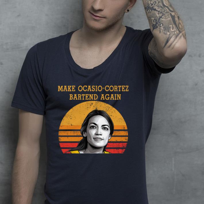 Make ocasio cortez bartender again vintage shirt 9 Make ocasio cortez bartender again vintage shirt