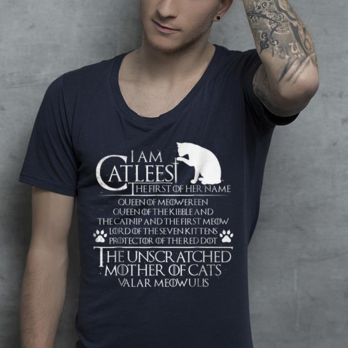 I Am The Catleesi Mother Of Cats Game Of Throne shirt 9 I Am The Catleesi Mother Of Cats Game Of Throne shirt
