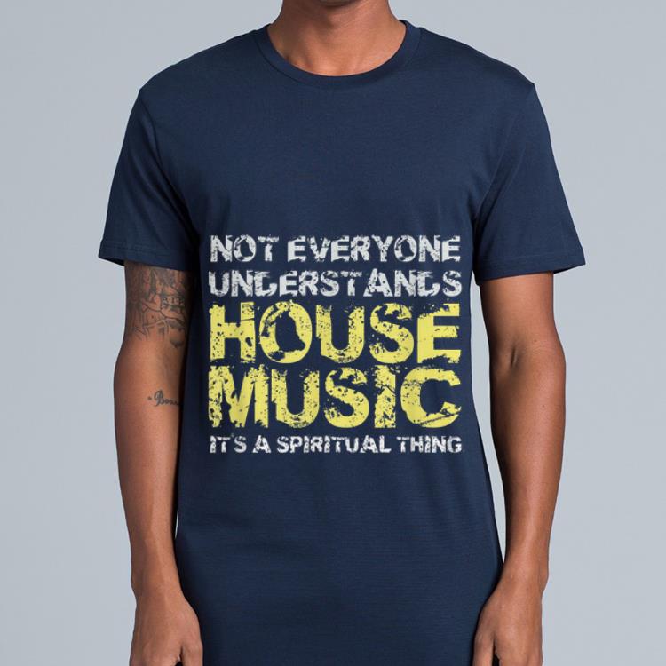Not Everuone Understand House shirt 9 Not Everuone Understand House shirt