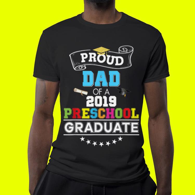 Proud Dad Of A 2019 Preschool Graduate