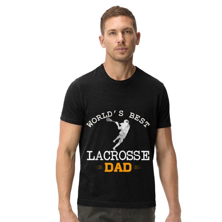Worlds Best Lacrosse Dad Player Fathers Day Cool shirt