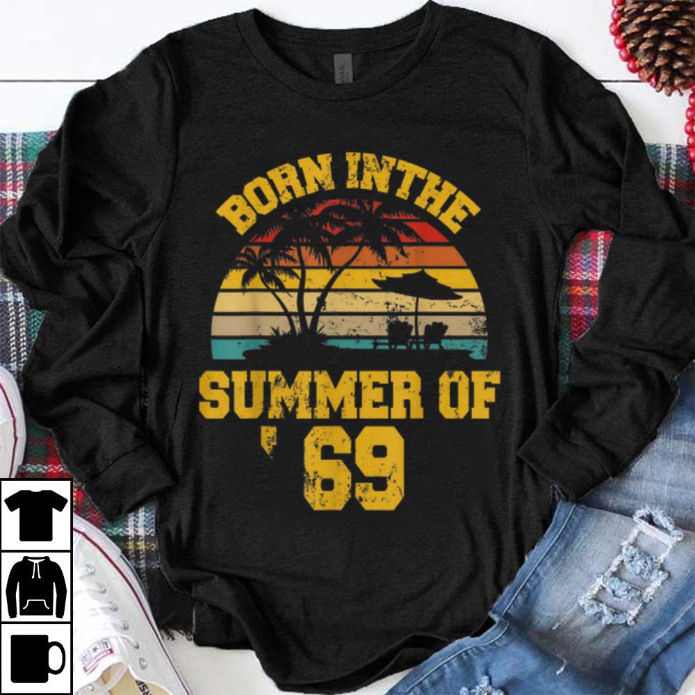 Awesome Born In The Summer Of 69 Vintage shirt