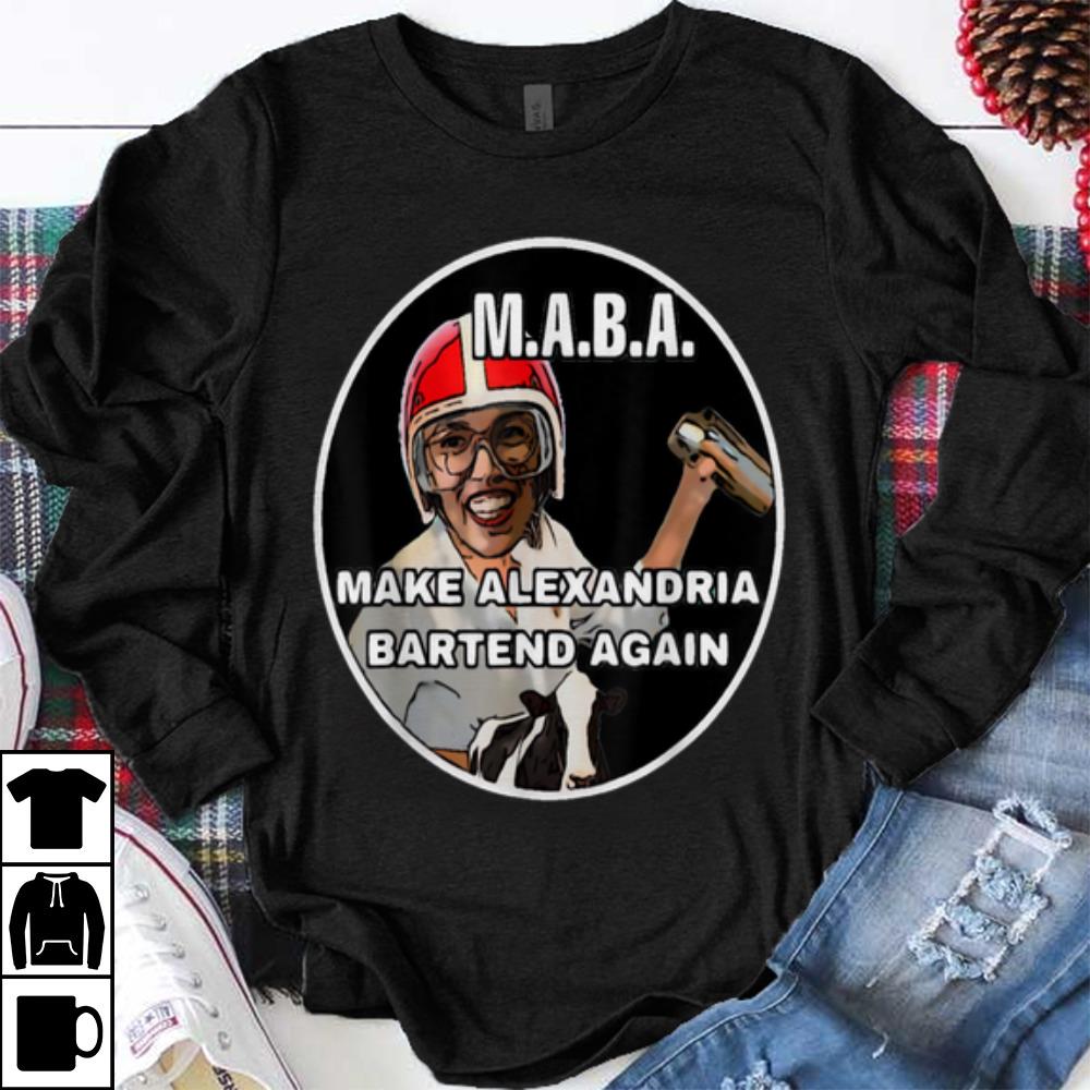 Awesome MABA Make Alexandria Bartend Again shirt