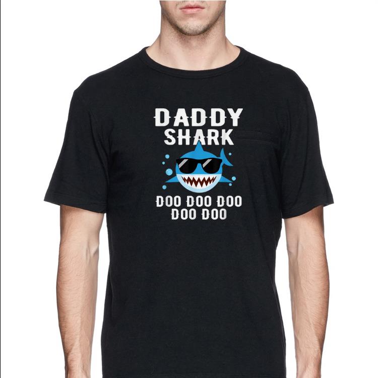Daddy Shark With Sunglass Doo Doo Doo shirt