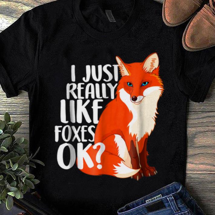 I Just Really Like Foxes Ok sweater