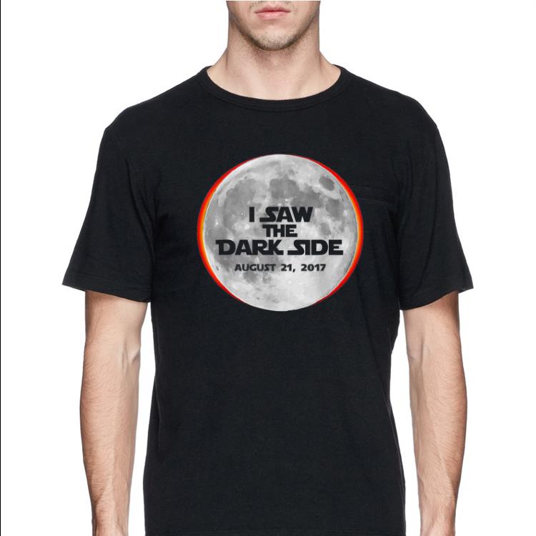 I Saw the Dark Side Solar Eclipse shirt 9 I Saw the Dark Side Solar Eclipse shirt