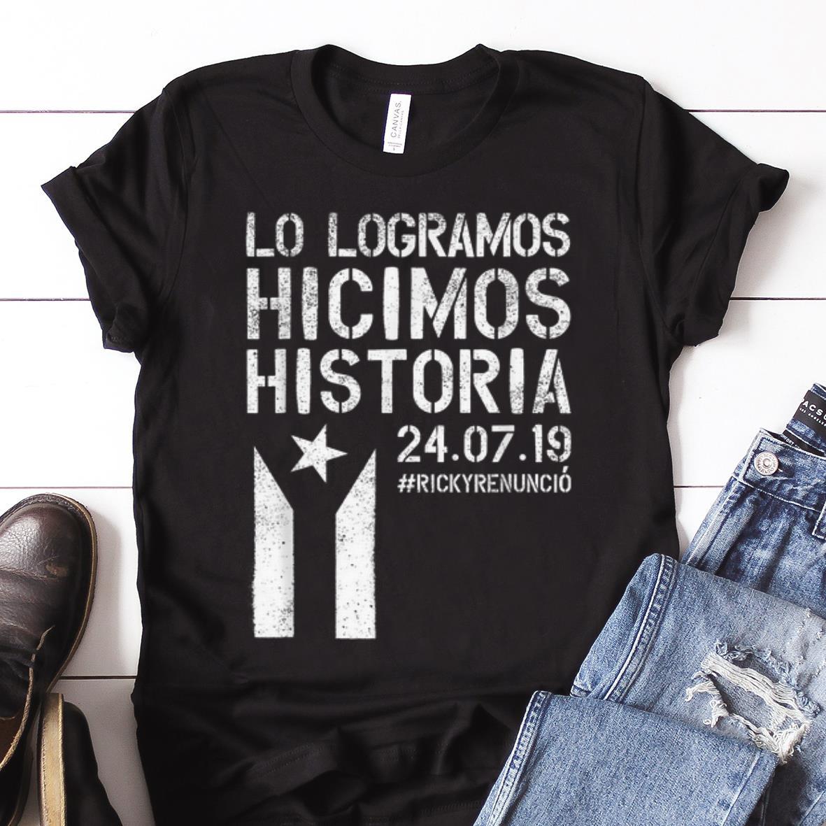 Nice Trend Lo Logramos Hicimos Historia Puerto Rico Flag shirt