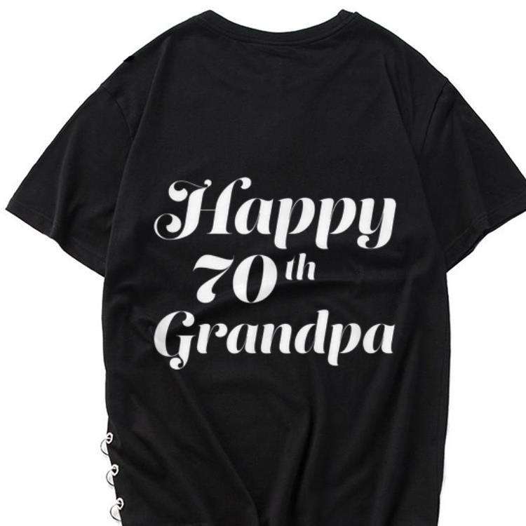 The best trend Happy 70th Grandpa shirt