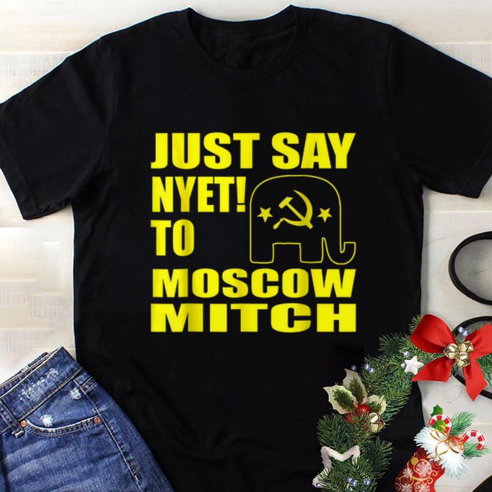 Funny Just Say Nyet To Moscow Mitch shirt