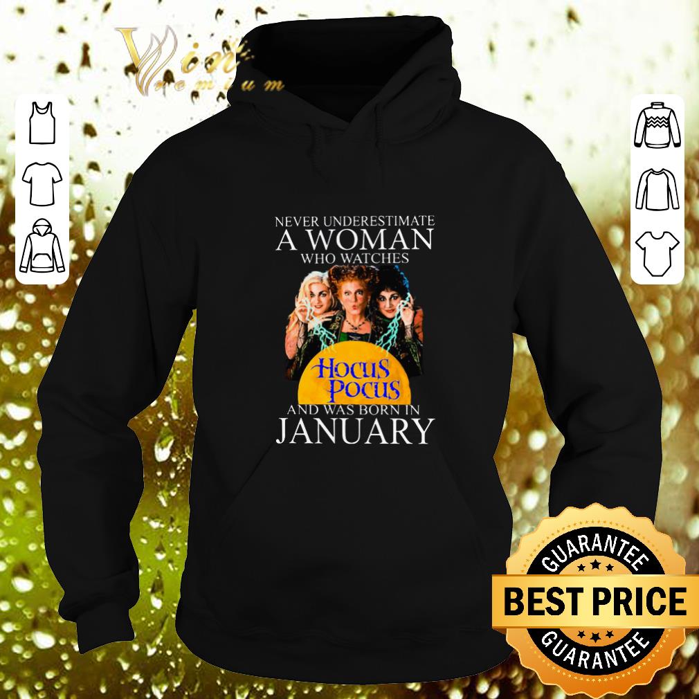 Cool Never underestimate a woman who watches Hocus Pocus January shirt