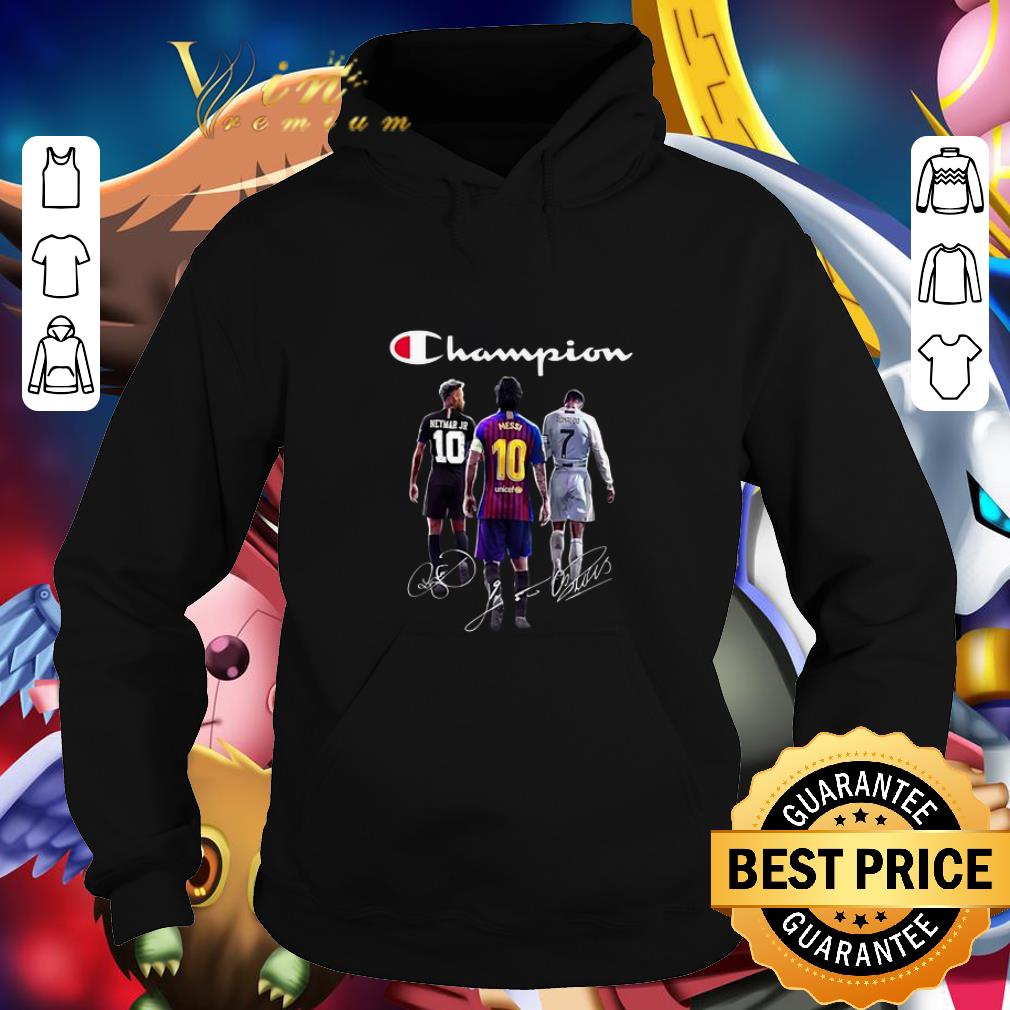Pretty Champion Neymar Jr Lionel Messi Cristiano Ronaldo Signatures shirt 9 Pretty Champion Neymar Jr Lionel Messi Cristiano Ronaldo Signatures shirt