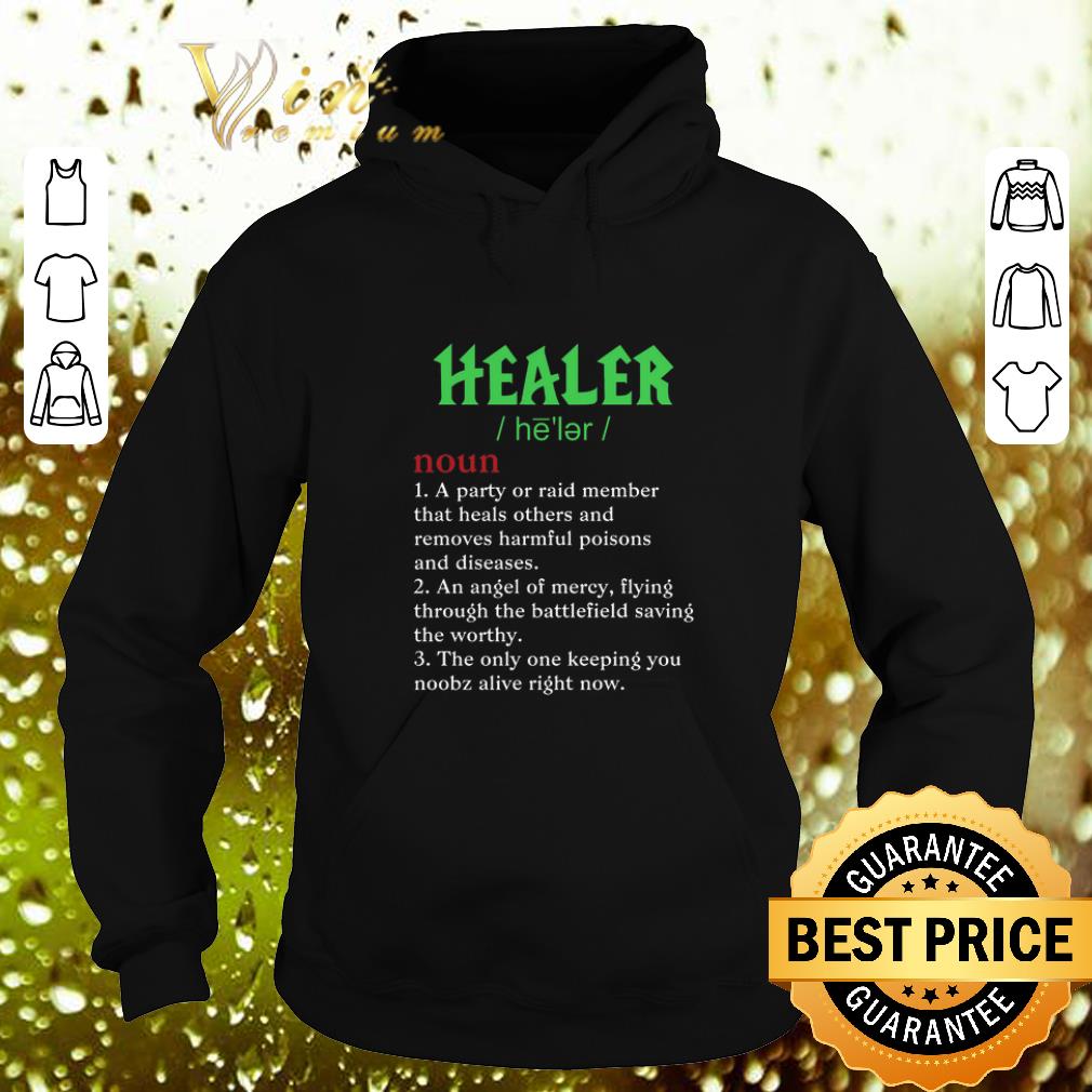 Cheap Healer definition noun a party or raid member that heals others shirt 9 Cheap Healer definition noun a party or raid member that heals others shirt