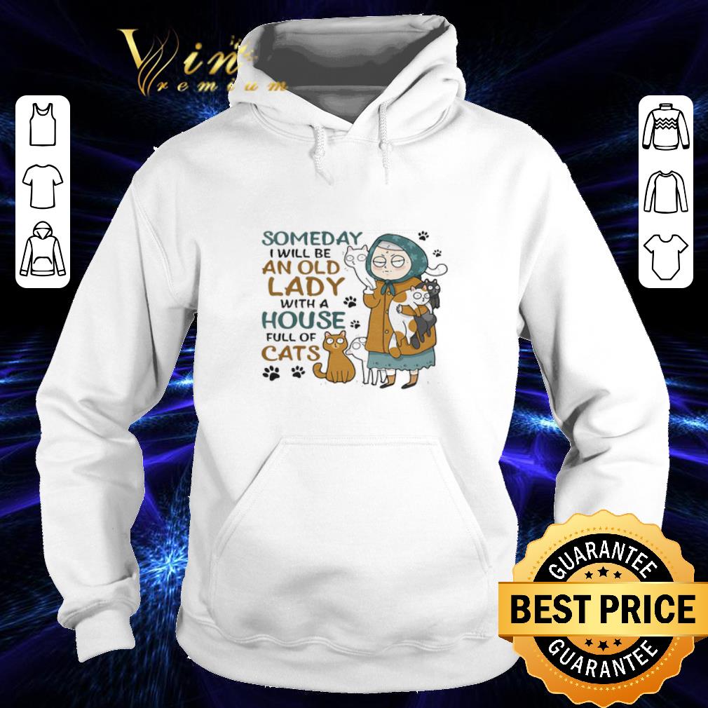 Cheap Someday I will be an old lady with a house full of cats shirt 9 Cheap Someday I will be an old lady with a house full of cats shirt