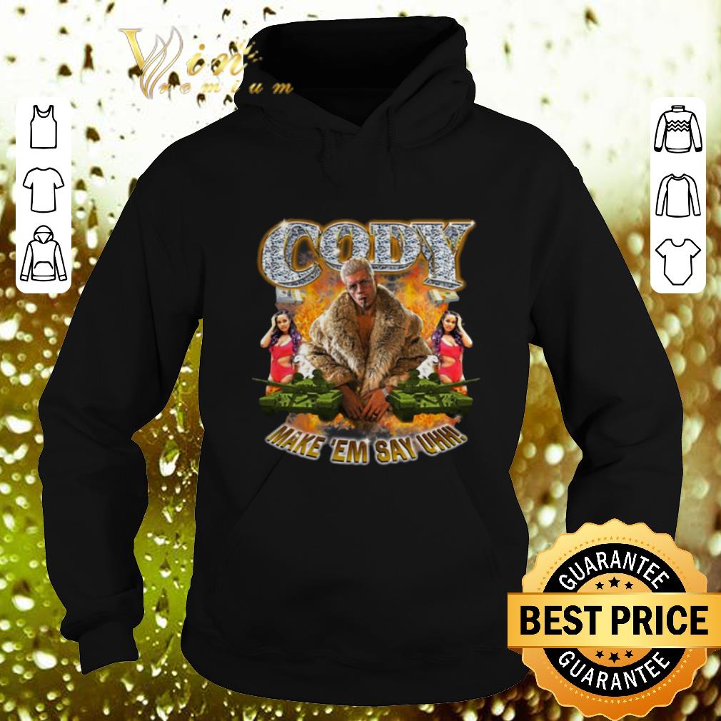 Funny Cody Rhodes Make 'Em Say Uhh shirt 9 Funny Cody Rhodes Make 'Em Say Uhh shirt