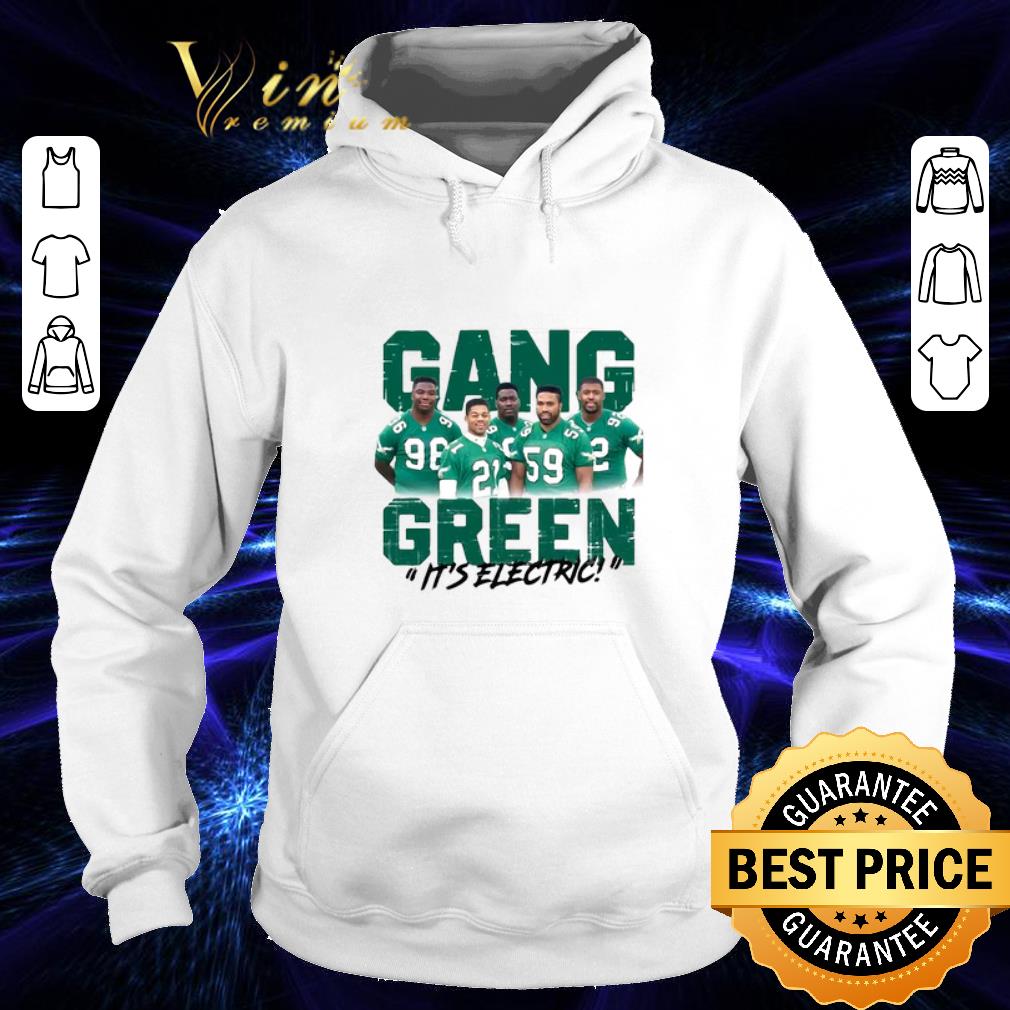 Funny Gang Green it’s electric Philadelphia Eagles shirt