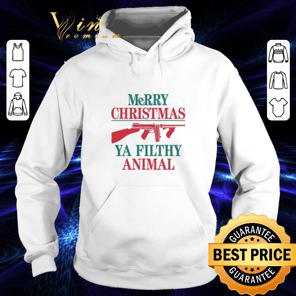 Funny MeRRy Christmas Ya Filthy Animal shirt