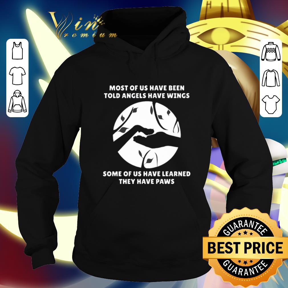Premium Most of us have been told angels have wings some of us have paws shirt 9 Premium Most of us have been told angels have wings some of us have paws shirt