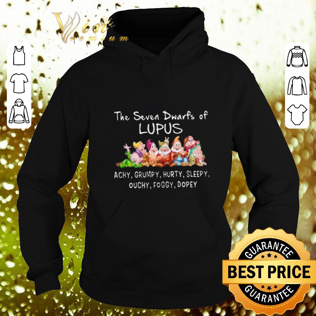 Premium The Seven Dwarfs Of Lupus Achy Grumpy Hurty Sleepy Ouchy Foggy shirt