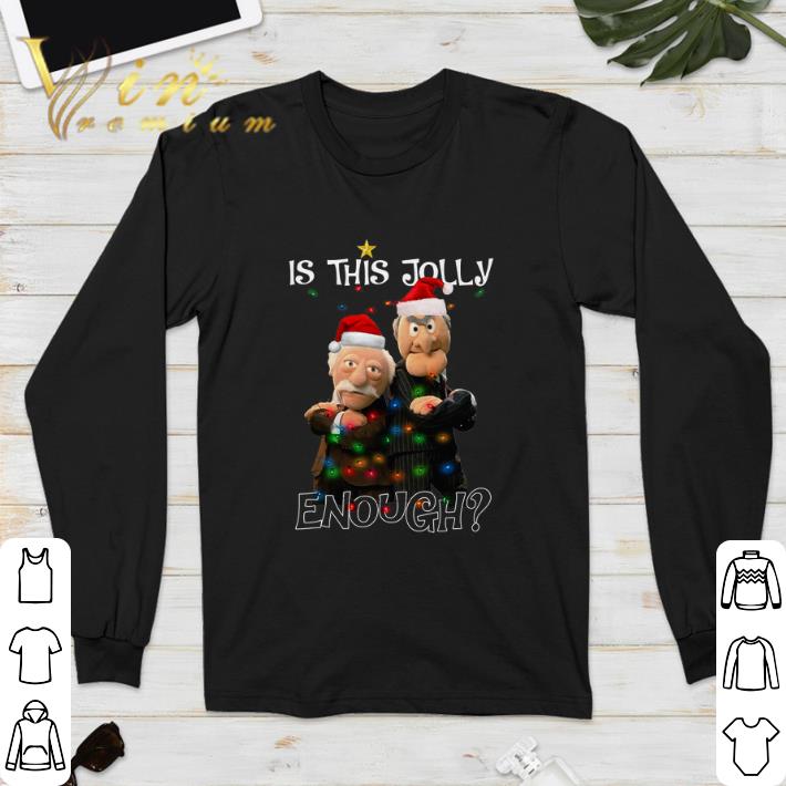 Waldorf Is This Jolly Enough Christmas shirt