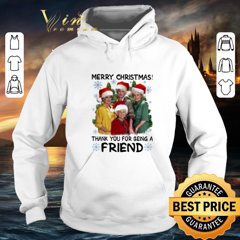 Funny Golden girl Merry Christmas thank you for being a friend shirt