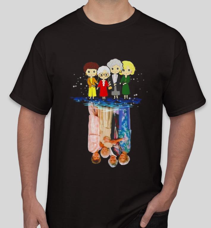 Nice The Golden Girls Water Reflection shirt