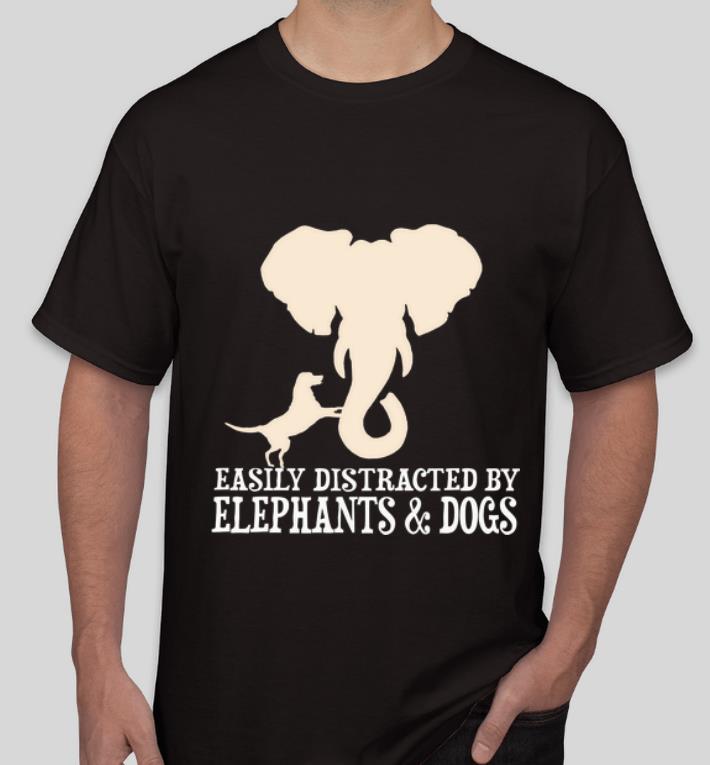 Premium Easily Distracted By Elephants And Dogs shirt