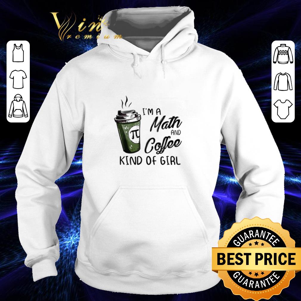 Premium I'm a math and coffee kind of girl shirt 9 Premium I'm a math and coffee kind of girl shirt