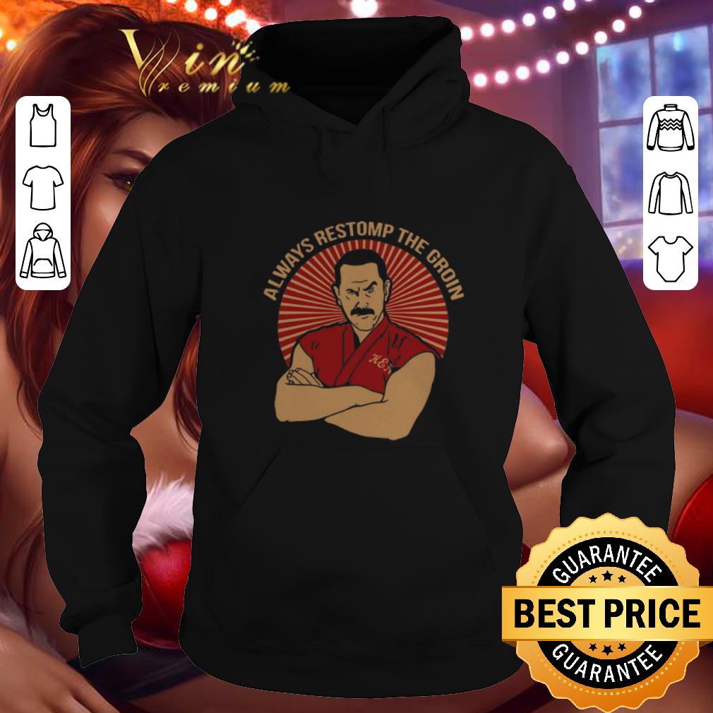 Premium Master Ken Always Restomp The Groin shirt