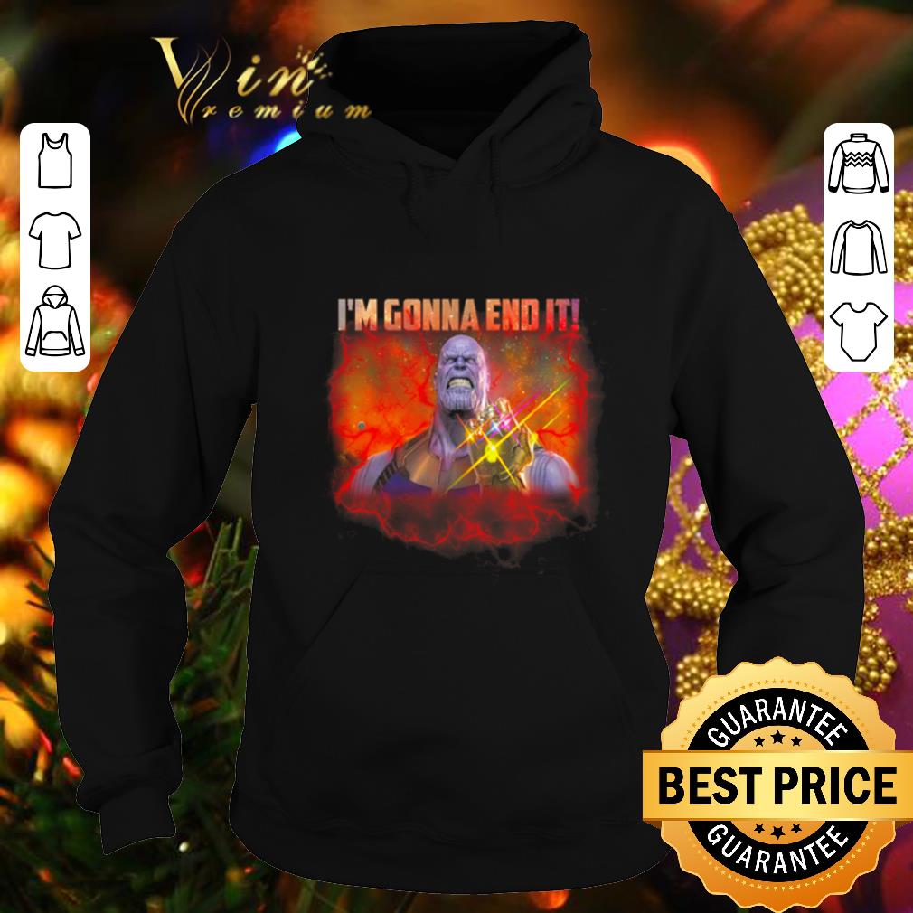 Premium Thanos i'm gonna end it shirt 9 Premium Thanos i'm gonna end it shirt