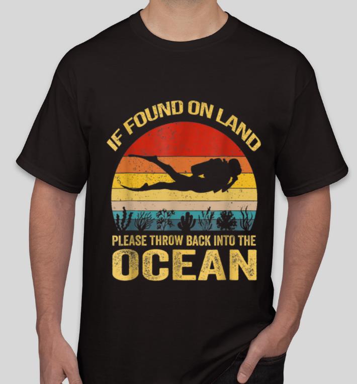 Great If Found On Land Please Throw Back Into Ocean Vintage shirt