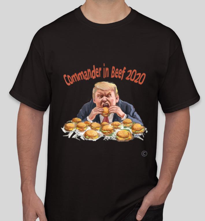 Top Commander In Beef 2020 Donald Trump shirt
