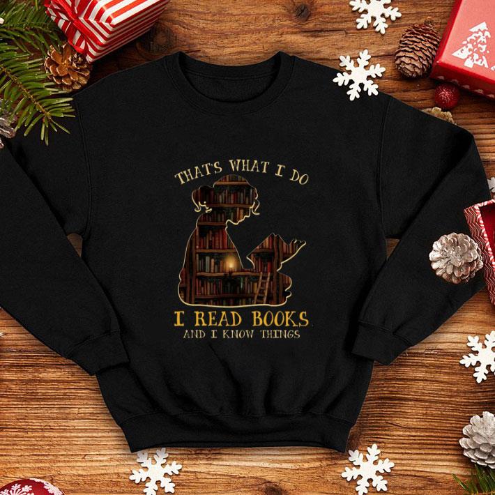Cheap Bookshelf that's what i do i read books and i know things shirt 9 Cheap Bookshelf that's what i do i read books and i know things shirt