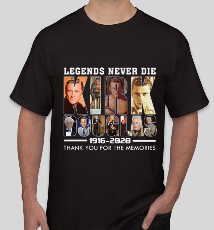 Nice Legends Never Die Kirk Douglas Thank You For The Memories shirt